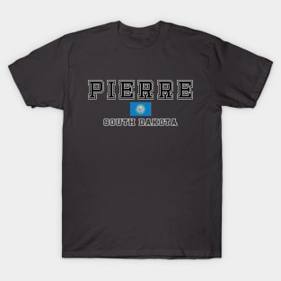 Pierre South Dakota - The Capital in Hughes County T-Shirt